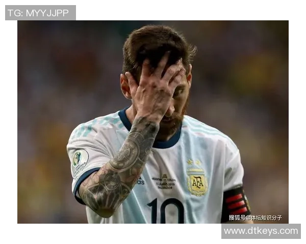 梅西因伤无缘国家队，阿根廷队面临严峻考验